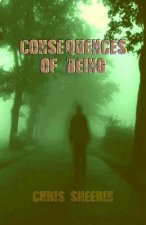 Consequences of Being