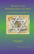 Reasons for naturalizing the Jews in Great Britain and Ireland, On the same foot with all other Nations: Containing also A Defence of the Jews against