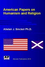 American Papers on Humanism and Religion