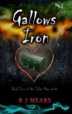 Gallows Iron: Book Four of the Tyler May series