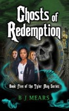 Ghosts of Redemption: Book Five of the Tyler May Series
