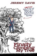 Finally Climbing My Tree: Lost 70lbs Found Myself