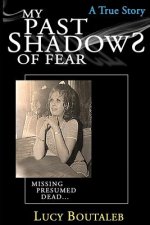 My Past Shadows of Fear: Missing Presumed Dead
