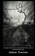 Fat Man Walking