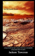 Fat Man Hunting