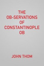 The Ob-servations of Constantinople Ob