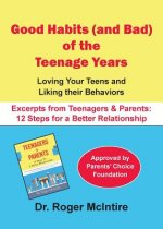 Good Habits (and Bad) of the Teenager Years: Loving Your Teens and Liking Their Behaviors