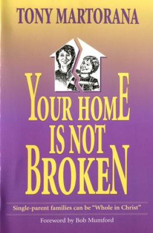 Your Home is not Broken: Single parents can be 