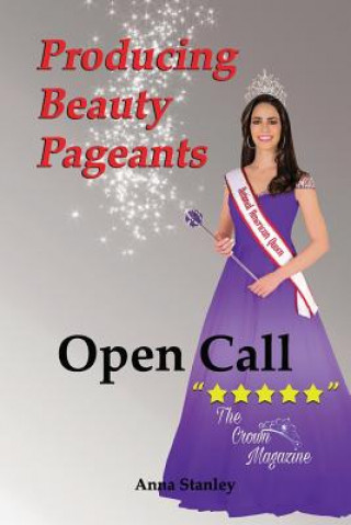 Producing Beauty Pageants: Open Call