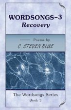 WORDSONGS-3, Recovery: The Wordsongs Series-book 3