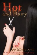 Hot and Hairy: A Day in the Life of a Hairdresser