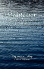 Meditation: The Science and Art of Stillness