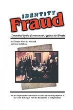 Identity Fraud: Committed by the Government Against the People