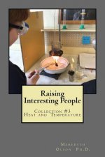Raising Interesting People: Collection #3 Heat And Temperature