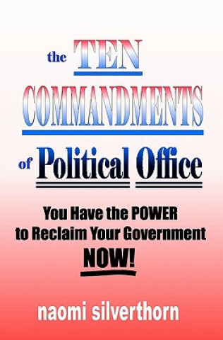 The Ten Commandments of Political Office