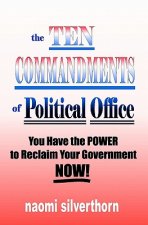 The Ten Commandments of Political Office
