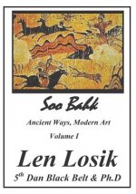 Soo Bahk, Ancient Ways, Modern Art Volume I