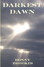 Darkest Dawn: An Inspirational Story Based on True Events
