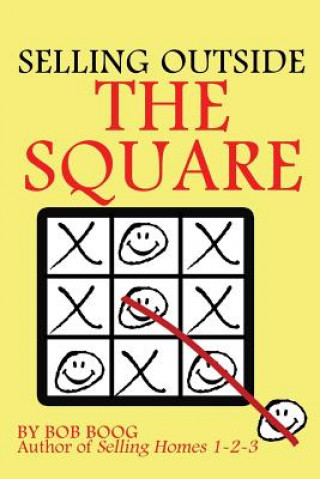 Selling Outside the Square: Creative Ideas to Help YOU Make More Sales