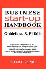 Business Start-Up Handbook: Guidelines and Pitfalls