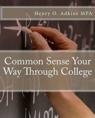 Common Sense Your Way Through College Workbook