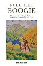 Full Tilt Boogie: A journey into autism, fatherhood, and an epic test of man and beast