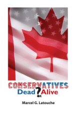 Conservatives: Dead or Alive