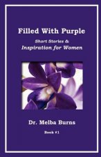 Filled With Purple: Short Stories & Inspiration for Women: Short Stories & Inspiration for Women