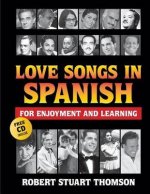 Love songs in Spanish for Enjoyment and Learning