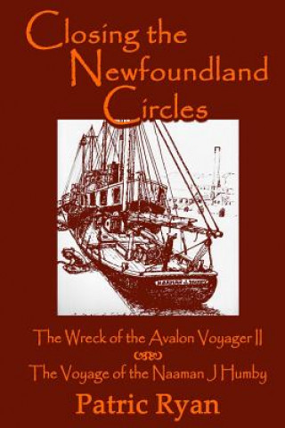 Closing The Newfoundland Circles: The Wreck of the Avalon Voyager