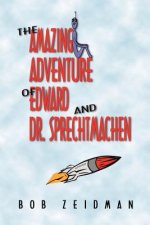 Amazing Adventure Of Edward And Dr. Sprechtmachen