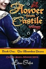 Flower from Castile Trilogy - Book One
