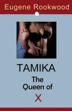 Tamika * The Queen of X
