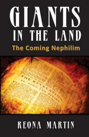 Giants in the Land: The Coming Nephilim
