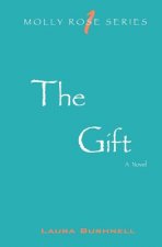 The Gift: Molly Rose Series- Book 1