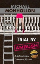 Trial by Ambush: A Robin Starling Legal Thriller