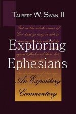 Exploring Ephesians: An Expository Commentary