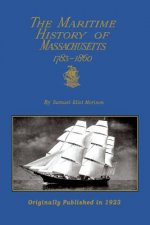 The Maritime History Of Massachusetts 1783-1860