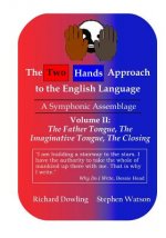 The Two Hands Approach to the English Language (Vol. II): A Symphonic Assemblage