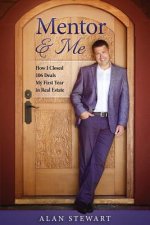 Mentor & Me: How I Closed 106 Deals My First Year in Real Estate
