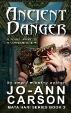 Ancient Danger: Mata Hari Series Book 3