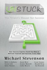 Unstuck: The Owners Manual for Success