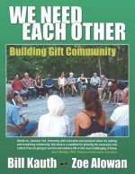 We Need Each Other: Building Gift Community