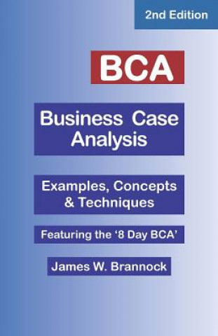 BCA Business Case Analysis: Second Edition
