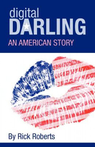 Digital Darling: An American Story