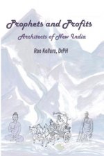 PROPHETS AND PROFITS - Architects of New India