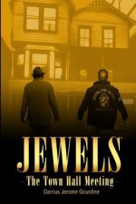 Jewels: The Town Hall Meeting