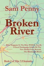 Broken River: Book 2 of The 7.9 Scenario
