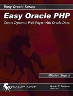 Easy Oracle PHP: Create Dynamic Web Pages with Oracle Data