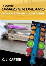 Junior Dragster Dreams: How Sam Found His Own Ride